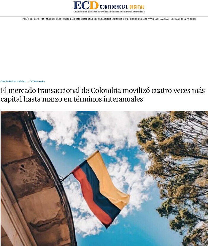 El mercado transaccional de Colombia moviliz cuatro veces ms capital hasta marzo en trminos interanuales